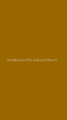 Tampilan Antarmuka Aplikasi Siho88 Game Rpg Android Offline - 4