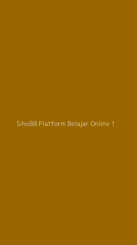 Tampilan Antarmuka Aplikasi Siho88 Platform Belajar Online - 1