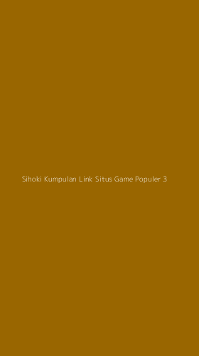 Tampilan Antarmuka Aplikasi Sihoki Kumpulan Link Situs Game Populer - 3
