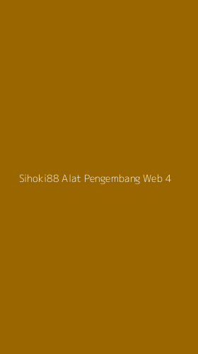 Tampilan Antarmuka Aplikasi Sihoki88 Alat Pengembang Web - 4
