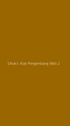 Tampilan Antarmuka Aplikasi Sihokii Alat Pengembang Web - 2