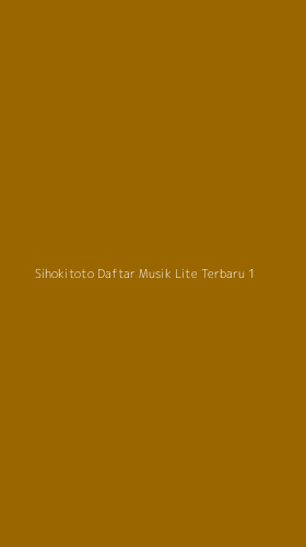 Tampilan Antarmuka Aplikasi Sihokitoto Daftar Musik Lite Terbaru - 1
