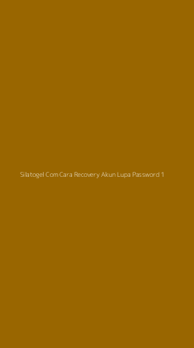 Tampilan Antarmuka Aplikasi Silatogel Com Cara Recovery Akun Lupa Password - 1