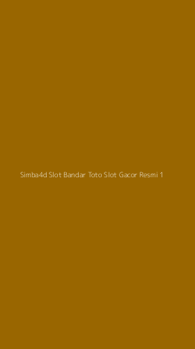 Tampilan Antarmuka Aplikasi Simba4d Slot Bandar Toto Slot Gacor Resmi - 1