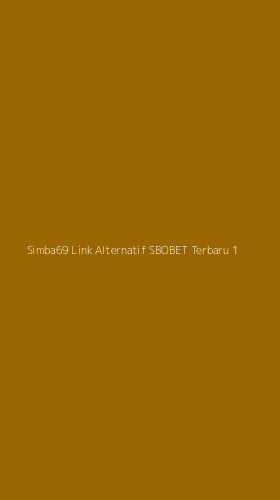 Tampilan Antarmuka Aplikasi Simba69 Link Alternatif Sbobet Terbaru - 1