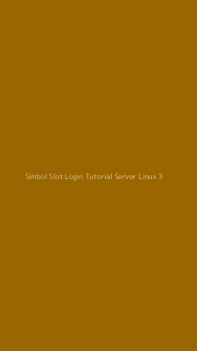 Tampilan Antarmuka Aplikasi Simbol Slot Login Tutorial Server Linux - 3
