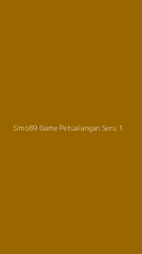 Tampilan Antarmuka Aplikasi Simo89 Game Petualangan Seru - 1