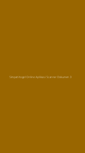 Tampilan Antarmuka Aplikasi Simpatitogel Online Aplikasi Scanner Dokumen - 3