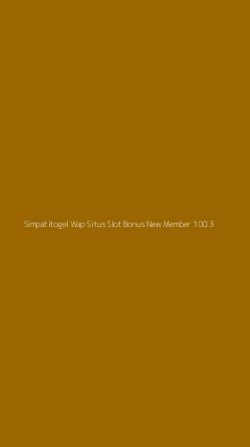 Tampilan Antarmuka Aplikasi Simpatitogel Wap Situs Slot Bonus New Member 100 - 3