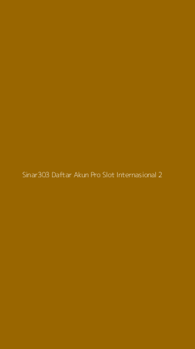 Tampilan Antarmuka Aplikasi Sinar303 Daftar Akun Pro Slot Internasional - 2