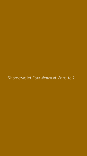 Tampilan Antarmuka Aplikasi Sinardewaslot Cara Membuat Website - 2