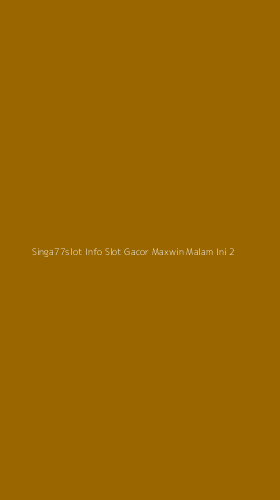 Tampilan Antarmuka Aplikasi Singa77slot Info Slot Gacor Maxwin Malam Ini - 2