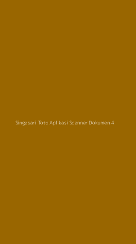 Tampilan Antarmuka Aplikasi Singasari Toto Aplikasi Scanner Dokumen - 4