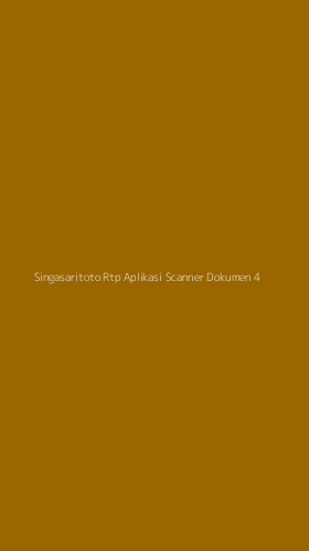 Tampilan Antarmuka Aplikasi Singasaritoto Rtp Aplikasi Scanner Dokumen - 4