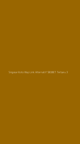 Tampilan Antarmuka Aplikasi Singasaritoto Wap Link Alternatif Sbobet Terbaru - 3