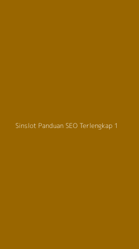 Tampilan Antarmuka Aplikasi Sinslot Panduan Seo Terlengkap - 1
