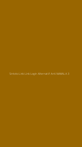Tampilan Antarmuka Aplikasi Sintoto Link Link Login Alternatif Anti Nawala - 3