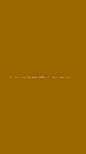 Tampilan Antarmuka Aplikasi Sio Kambing5 Aplikasi Daftar Slot Resmi Android - 3