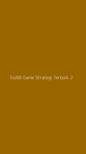 Tampilan Antarmuka Aplikasi Sio88 Game Strategi Terbaik - 2