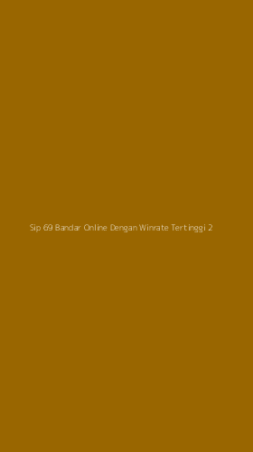 Tampilan Antarmuka Aplikasi Sip 69 Bandar Online Dengan Winrate Tertinggi - 2
