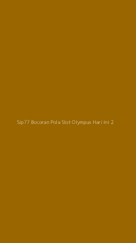 Tampilan Antarmuka Aplikasi Sip77 Bocoran Pola Slot Olympus Hari Ini - 2