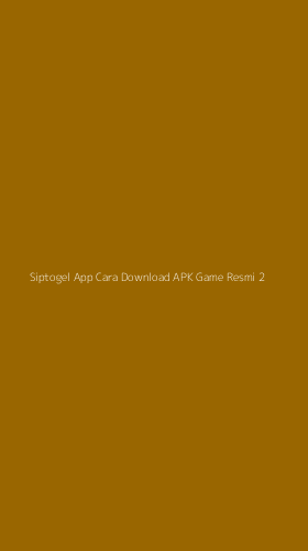 Tampilan Antarmuka Aplikasi Siptogel App Cara Download Apk Game Resmi - 2