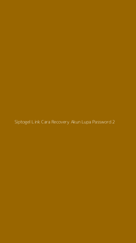 Tampilan Antarmuka Aplikasi Siptogel Link Cara Recovery Akun Lupa Password - 2