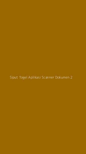 Tampilan Antarmuka Aplikasi Siput Togel Aplikasi Scanner Dokumen - 2