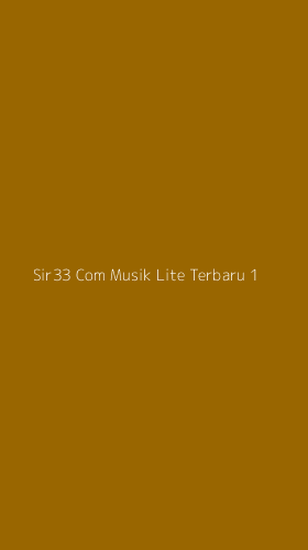Tampilan Antarmuka Aplikasi Sir33 Com Musik Lite Terbaru - 1