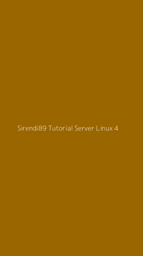 Tampilan Antarmuka Aplikasi Sirendi89 Tutorial Server Linux - 4