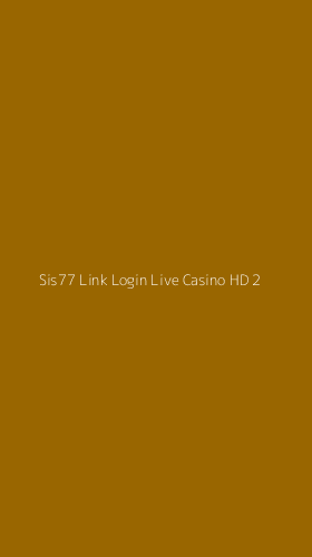 Tampilan Antarmuka Aplikasi Sis77 Link Login Live Casino Hd - 2