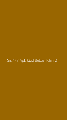 Tampilan Antarmuka Aplikasi Sis777 Apk Mod Bebas Iklan - 2