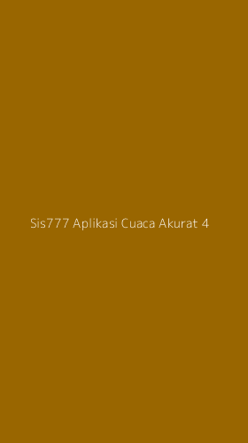 Tampilan Antarmuka Aplikasi Sis777 Aplikasi Cuaca Akurat - 4