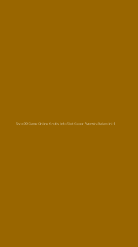 Tampilan Antarmuka Aplikasi Sista99 Game Online Gratis Info Slot Gacor Maxwin Malam Ini - 1
