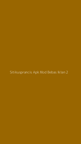 Tampilan Antarmuka Aplikasi Sitikusprancis Apk Mod Bebas Iklan - 2