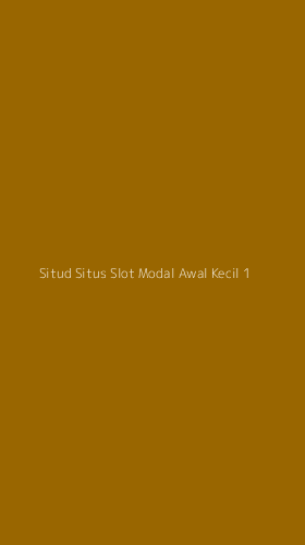Tampilan Antarmuka Aplikasi Situd Situs Slot Modal Awal Kecil - 1