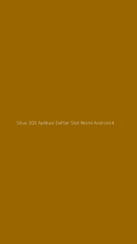 Tampilan Antarmuka Aplikasi Situs 303 Aplikasi Daftar Slot Resmi Android - 4