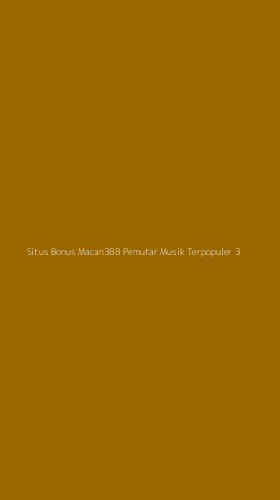 Tampilan Antarmuka Aplikasi Situs Bonus Macan388 Pemutar Musik Terpopuler - 3