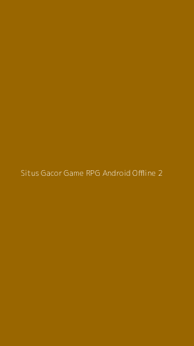 Tampilan Antarmuka Aplikasi Situs Gacor Game Rpg Android Offline - 2