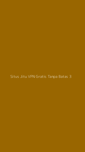 Tampilan Antarmuka Aplikasi Situs Jitu Vpn Gratis Tanpa Batas - 3