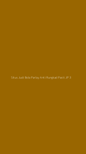 Tampilan Antarmuka Aplikasi Situs Judi Bola Parlay Anti Rungkad Pasti Jp - 3