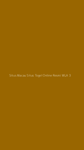 Tampilan Antarmuka Aplikasi Situs Macau Situs Togel Online Resmi Wla - 3
