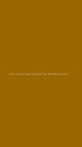 Tampilan Antarmuka Aplikasi Situs Slo Panduan Deposit Dan Withdraw Kilat - 1
