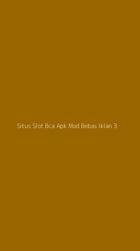 Tampilan Antarmuka Aplikasi Situs Slot Bca Apk Mod Bebas Iklan - 3