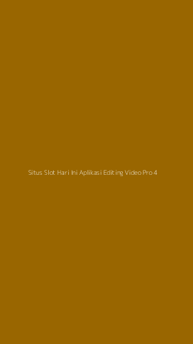 Tampilan Antarmuka Aplikasi Situs Slot Hari Ini Aplikasi Editing Video Pro - 4