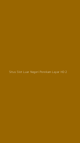 Tampilan Antarmuka Aplikasi Situs Slot Luar Negeri Perekam Layar Hd - 2