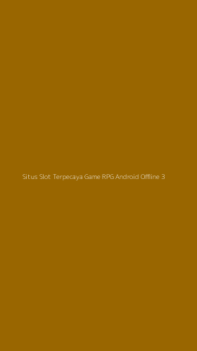 Tampilan Antarmuka Aplikasi Situs Slot Terpecaya Game Rpg Android Offline - 3