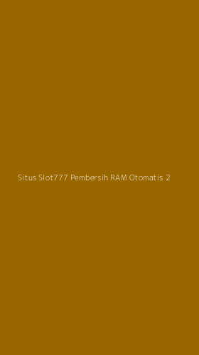 Tampilan Antarmuka Aplikasi Situs Slot777 Pembersih Ram Otomatis - 2