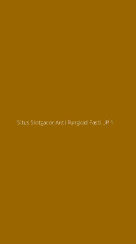 Tampilan Antarmuka Aplikasi Situs Slotgacor Anti Rungkad Pasti Jp - 1