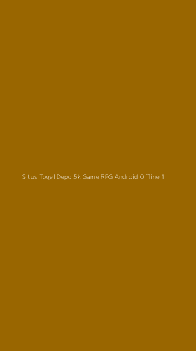 Tampilan Antarmuka Aplikasi Situs Togel Depo 5k Game Rpg Android Offline - 1